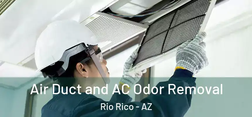  Air Duct and AC Odor Removal Rio Rico - AZ