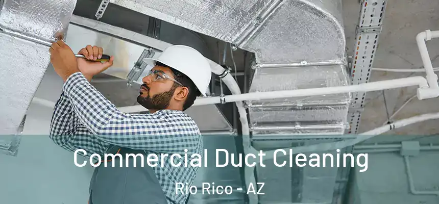  Commercial Duct Cleaning Rio Rico - AZ