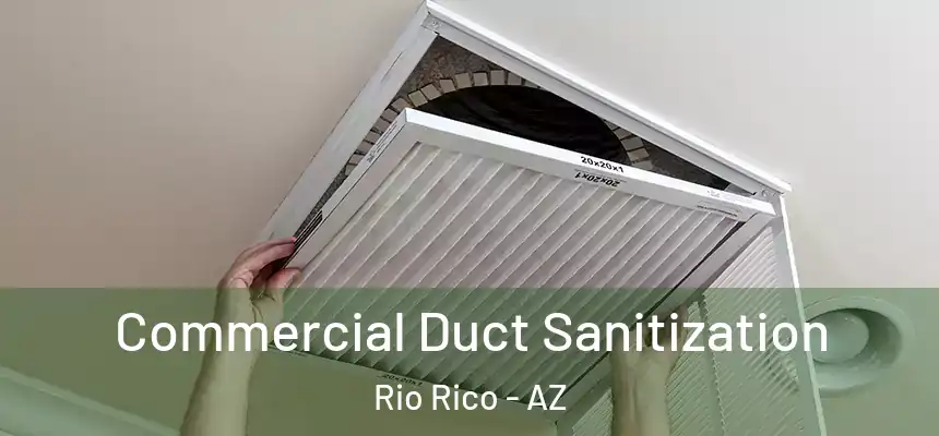 Commercial Duct Sanitization Rio Rico - AZ