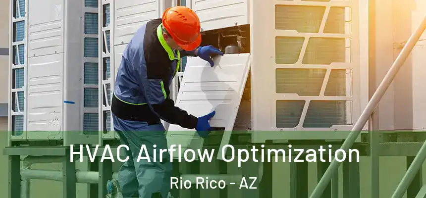  HVAC Airflow Optimization Rio Rico - AZ