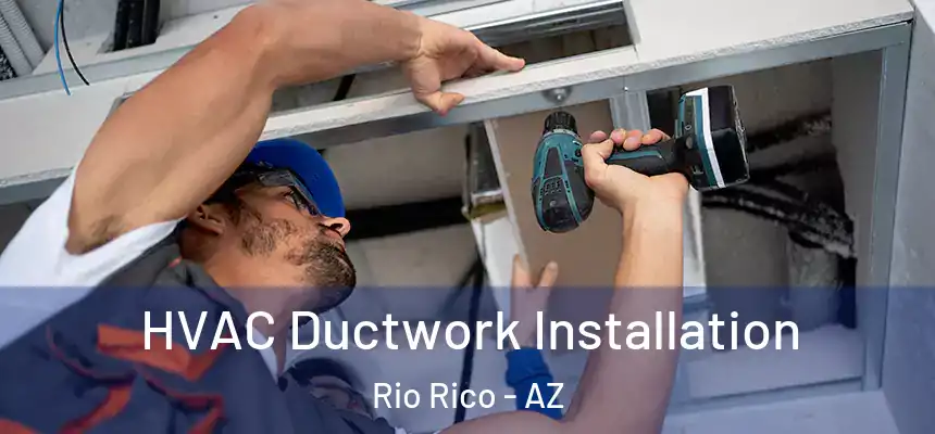 HVAC Ductwork Installation Rio Rico - AZ