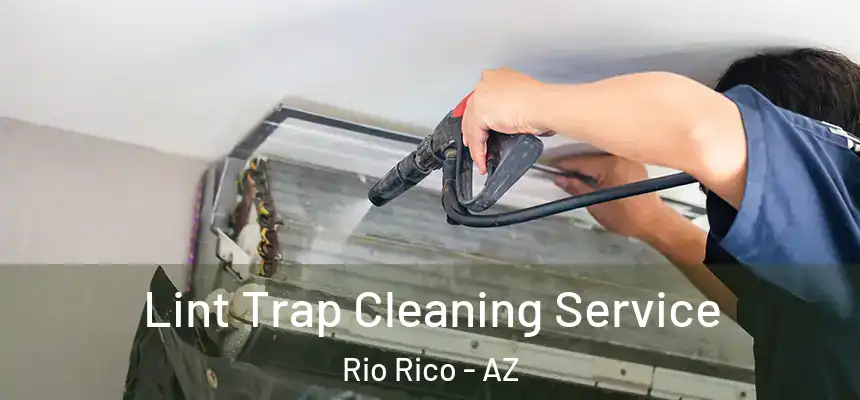  Lint Trap Cleaning Service Rio Rico - AZ